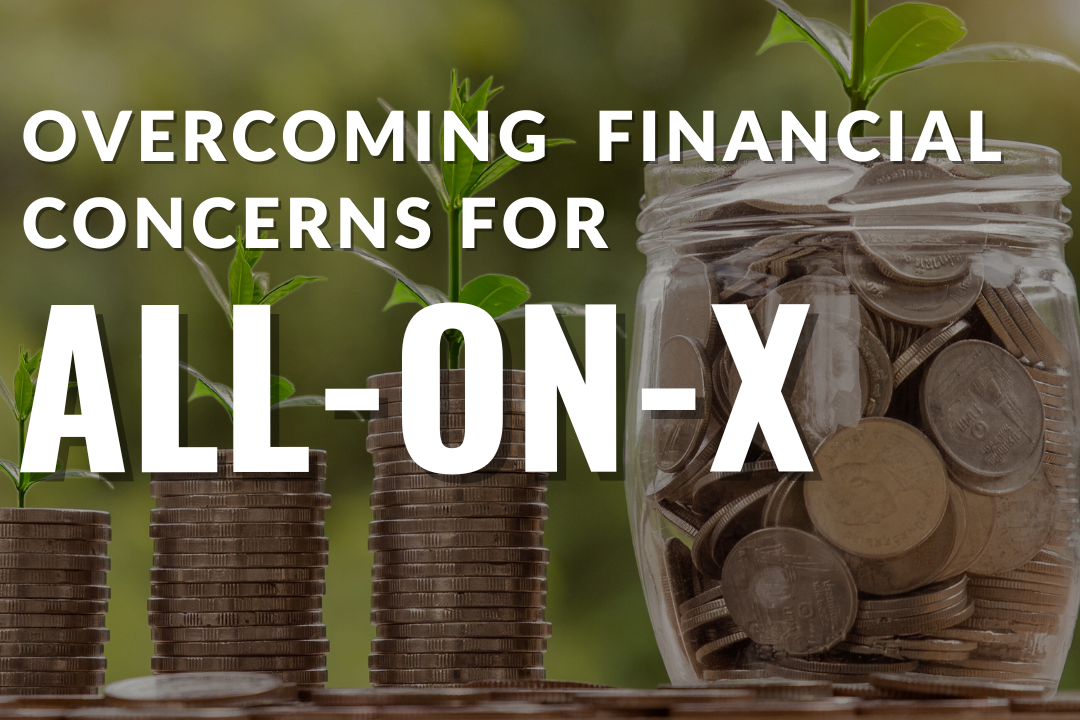 Overcoming Financial Concerns for All-on-X at Stubbs Dental Implant Center